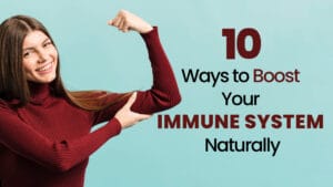 Read more about the article 10 Simple Ways to Boost Immune System Naturally