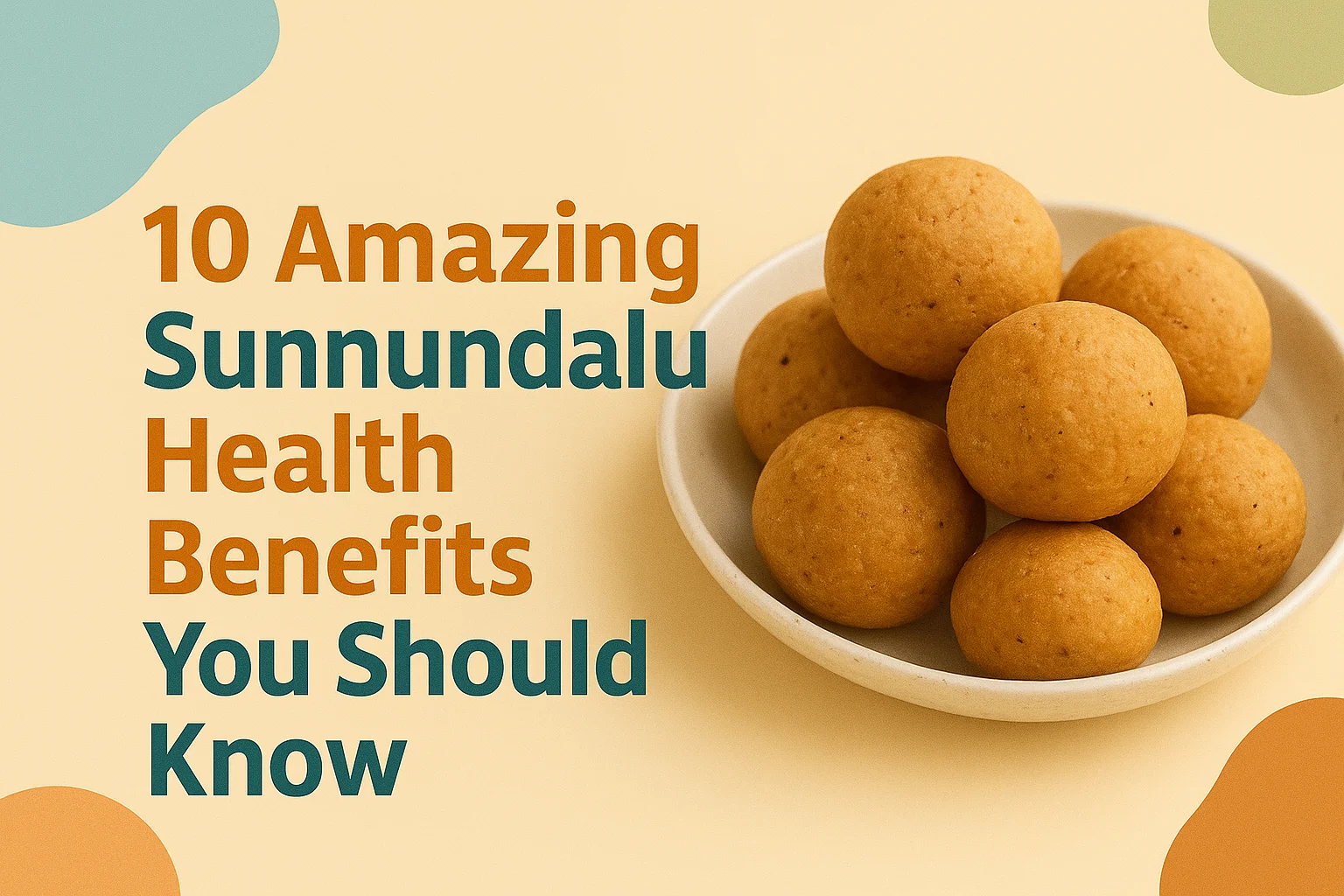 You are currently viewing 10 Amazing Sunnundalu Health Benefits You Should Know